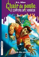 Le château de l'horreur, Tome 04, L'école des zombies