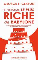 L'homme le plus riche de Babylone, La sagesse des anciens : une route assurée du bonheur et de la prospérité