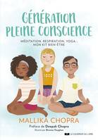 Génération pleine conscience - Méditation, respiration, yoga : mon kit bien-être, Méditation, respiration, yoga : mon kit bien-être