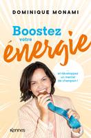 Boostez votre énergie, et développez un mental de champion !