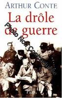 LA DROLE DE GUERRE. Août 1939 - 10 mai 1940, août 1939-10 mai 1940