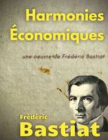 Harmonies Économiques, une oeuvre de Frédéric Bastiat