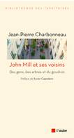 John Mill et ses voisins, Des gens, des arbres et du goudron