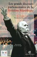 Les grands discours parlementaires de la Troisième République, de Victor Hugo à Clemenceau (1870-1914)