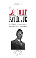 Le jour fatidique, L'exécution de Moustapha Lô