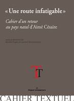 « Une route infatigable », Cahier d'un retour au pays natal d'Aimé Césaire