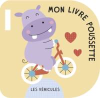 Les véhicules - Mon livre poussette