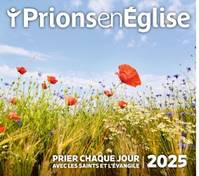 Ephéméride Ma prière du jour 2025, L'évangile au coeur de votre journée