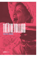 Théâtre Vollard - Créations 1980-2020