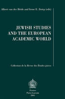 Jewish studies and the European academic world, Plenary lectures read at the viith congress of the european association for jewish studies, eajs