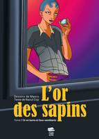 L'or des sapins - Tome 3, Or en barre et faux-semblants