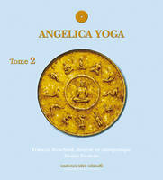 Tome 2, Angelica yoga