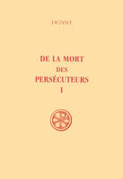 De la mort des persécuteurs - Tome 1