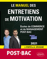 Le manuel des entretiens de motivations, post-bac, Écoles de commerce et de management, post-bac