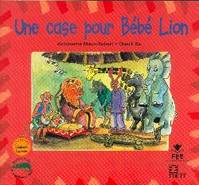 UNE CASE POUR BEBE LION