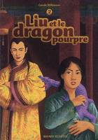 2, 2/LIU ET LE DRAGON POURPRE, Volume 2, Liu et le dragon pourpre