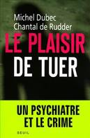 Le plaisir de tuer