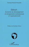 Djibouti: Economie du développement et changements institutionnels et organisationnels, le cas de Djibouti