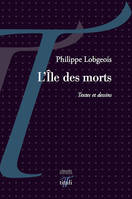 L'Île des morts, Textes et dessins