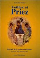 Veillez et priez  (9e éd.), recueil de la prière chrétienne