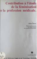 Contribution à l'étude de la féminisation de la profession médicale, Quelques réflexions sur l'image du médecin au travers de l'évolution historique et psychosociologique de la condition de la femme