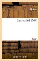 Lettres. Tome 1