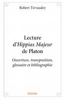 Lecture d’hippias majeur de platon, Ouverture, transposition, glossaire et bibliographie