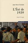 L'été de 1939 - avant l'orage, avant l'orage