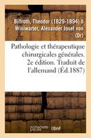 Pathologie et thérapeutique chirurgicales générales. 2e édition. Traduit de l'allemand