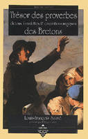 Trésor des proverbes, dictons, formulettes, & conjurations magiques des Bretons.