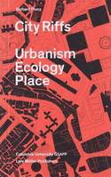City Riffs Urbanism Ecology Place /anglais
