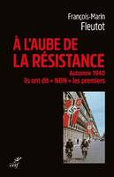 À l'aube de la Résistance, Automne 1940