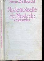 Mademoiselle de Mustelle et ses amies