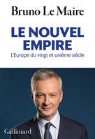 Le nouvel empire. L'Europe du vingt et unième siècle