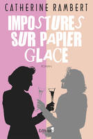 Impostures sur papier glacé, roman