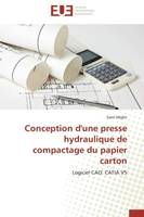 Conception d'une presse hydraulique de compactage du papier carton, Logiciel CAO: CATIA V5