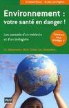 ENVIRONNEMENT VOTRE SANTE EN DANGER, votre santé en danger !