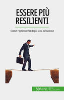 Essere più resilienti, Come riprendersi dopo una delusione