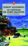 Le cycle de Majipoor, 1, Le Château de Lord Valentin tome 1