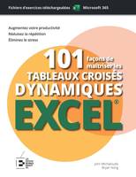 101 façons de maîtriser les tableaux croisés dynamiques Excel : édition premium couleur, Filtre, Segment, Graphe. Guide Illustré - 1000 Écrans et Exercices