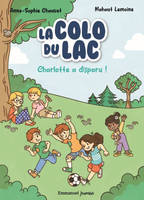 1, La Colo du lac - Tome 1, Charlotte a disparu !