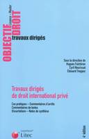 Travaux dirigés de droit international privé / cas pratiques, commentaires d'arrêts, commentaire de