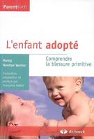 L'enfant adopté, Comprendre la blessure primitive