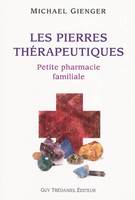 Les pierres thérapeutiques, petite pharmacie familiale