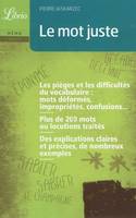 Le mot juste, pièges, difficultés et nuances du vocabulaire