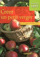 CREER UN PETIT VERGER