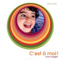 C'est à moi ! - Mon imagier, mon imagier