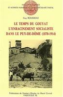 Le temps du Gouyat, L'enracinement socialiste dans le Puy-de-Dôme, 1870-1914