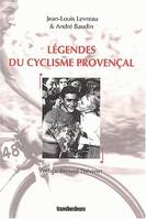 Légendes du cyclisme provençal, de Vietto à Virenque