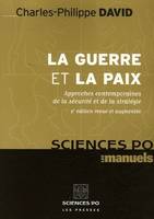 La guerre et la paix, Approches contemporaines de la sécurité et de la stratégie.